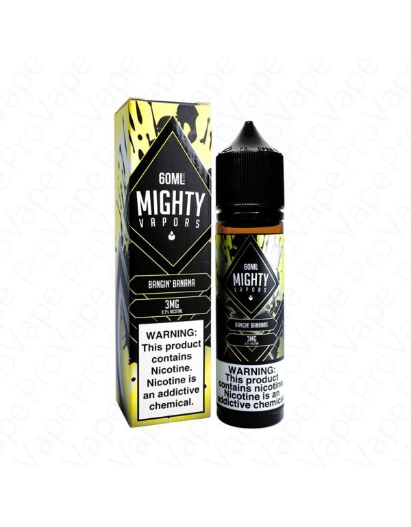 Bangin' Banana Mighty Vapors 60mL